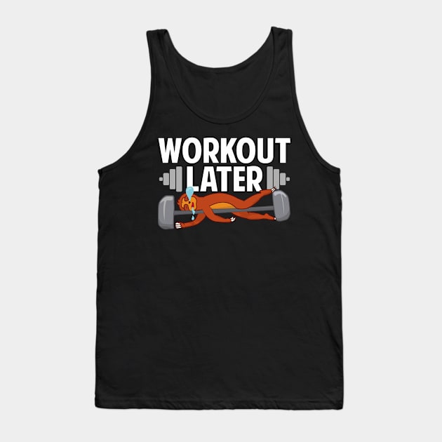 Workout Later Sloth Tank Top by Tesszero